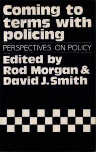 Stock image for Coming to Terms with Policing Perspectives on Policy for sale by Webbooks, Wigtown