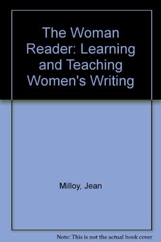The Woman Reader Learning and Teaching Women's Writing