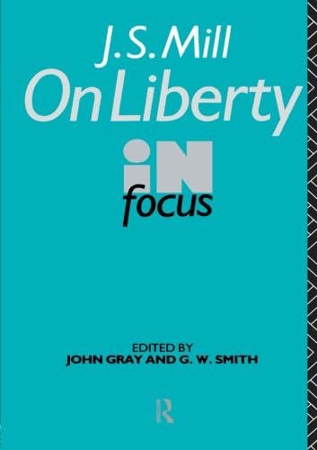 9780415010016: J.S. Mill's On Liberty in Focus (Philosophers in Focus)