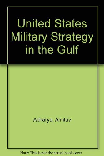 Stock image for U.S. Military Strategy in the Gulf for sale by Anybook.com