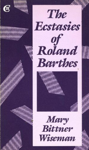 Stock image for The Ecstasies of Roland Barthes (Critics of 20th Century) for sale by Half Price Books Inc.