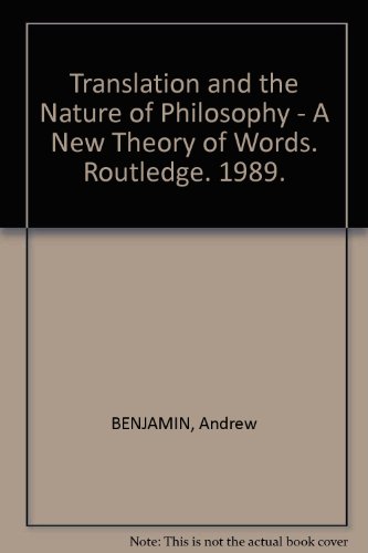 9780415010597: Translation and the Nature of Philosophy: A New Theory of Words