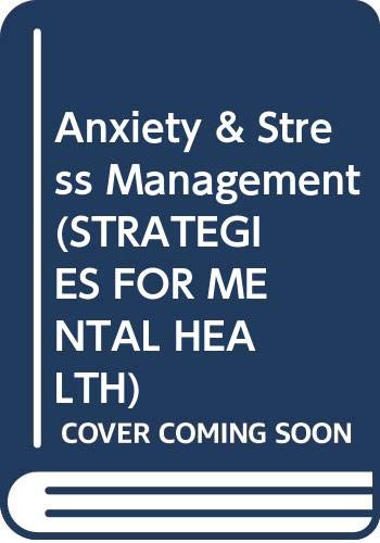 Beispielbild fr Anxiety and Stress Management (Strategies for Mental Health) zum Verkauf von Reuseabook