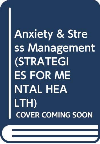 Imagen de archivo de Anxiety and Stress Management (Strategies for Mental Health) a la venta por Reuseabook