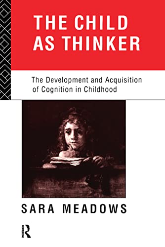 9780415011433: The Child as Thinker: The Development and Acquisition of Cognition in Childhood