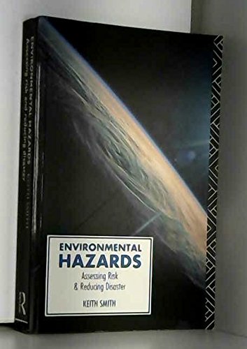 Imagen de archivo de Environmental Hazards: Assessing Risk and Reducing Disaster a la venta por Ammareal