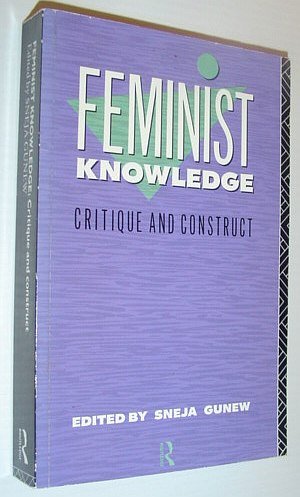 9780415012270: Feminist Knowledge: Critique and Construct