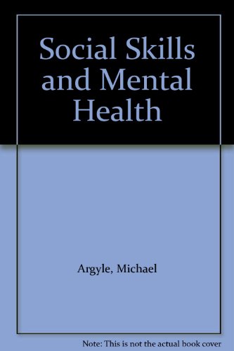 Social Skills and Mental Health (9780415012621) by Trower, Peter; Bryant, Bridget; Argyle, Michael; Marzillier, John