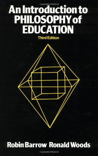 Introduction to the Philosophy of Education - Barrow, R. et al