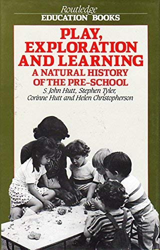 Stock image for Play, Exploration and Learning : A Natural History of the Pre-School for sale by Better World Books