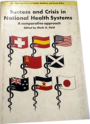 Beispielbild fr Success and Crisis in the National Health System: A Comparative Approach zum Verkauf von Anybook.com