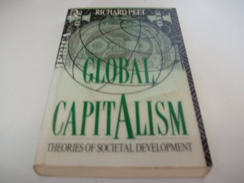 Stock image for Global Capitalism : Theories of Societal Development for sale by Better World Books