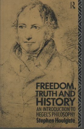 Imagen de archivo de Freedom, Truth and History: Introduction to Hegel's Philosophy (Ideas S.) a la venta por WorldofBooks