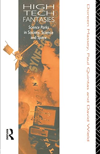 Stock image for High-Tech Fantasies : Science Parks in Society, Science and Space for sale by Better World Books