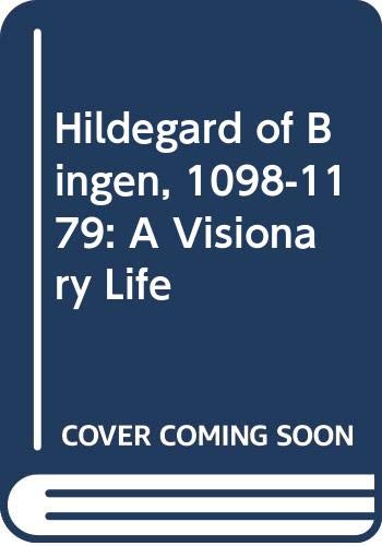 9780415013406: Hildegard of Bingen, 1098-1179: A Visionary Life