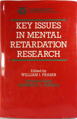 Key Issues in Mental Retardation Research: Proceedings of the Eighth Congress of the Internationa...