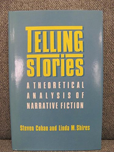 Imagen de archivo de Telling Stories : A Theoretical Analysis of Narrative Fiction a la venta por Better World Books Ltd