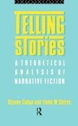 TELLING STORIES. A THEORETICAL ANALYSIS OF NARRATIVE FICTION [1988, REPRINT]