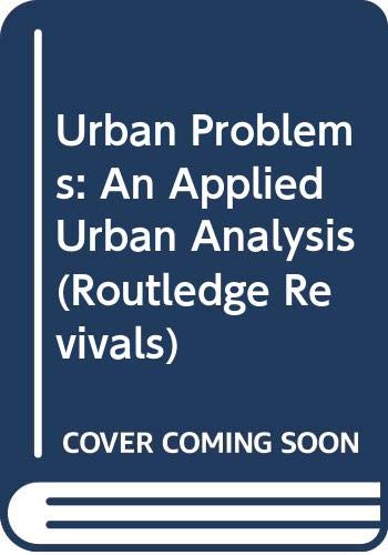 9780415013925: Urban Problems: An Applied Urban Analysis