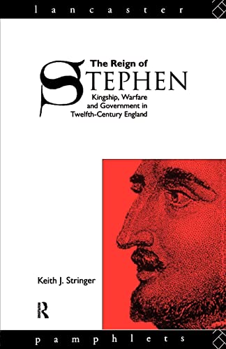 9780415014151: The Reign of Stephen: Kingship, Warfare and Government in Twelfth-Century England (Lancaster Pamphlets)