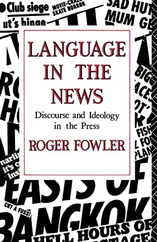 Beispielbild fr Language in the News: Discourse and Ideology in the Press zum Verkauf von SecondSale