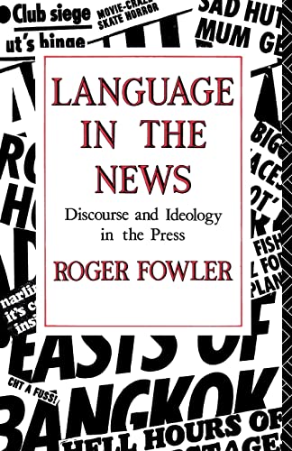 Stock image for Language in the News: Discourse and Ideology in the Press for sale by SecondSale