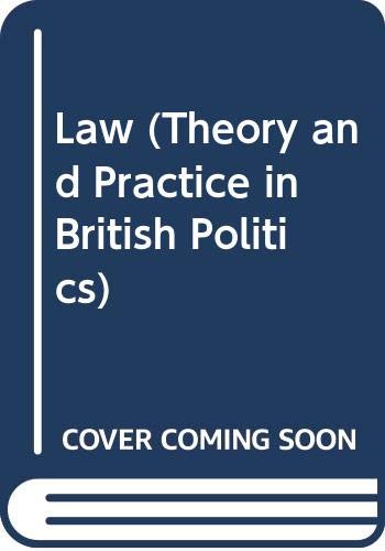 9780415014267: The Law (Theory and Practice in British Politics)