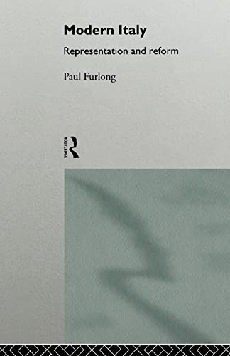 Modern Italy: Representation and Reform (Politics and Policy Making) - Furlong, Paul