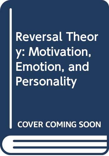 9780415015820: Reversal Theory: Motivation, Emotion, and Personality