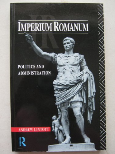 Imagen de archivo de Imperium Romanum : Politics and Administration a la venta por Better World Books Ltd