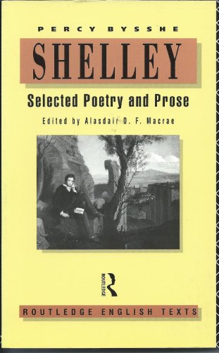 Beispielbild fr Shelley : Selected Poetry and Prose zum Verkauf von Better World Books