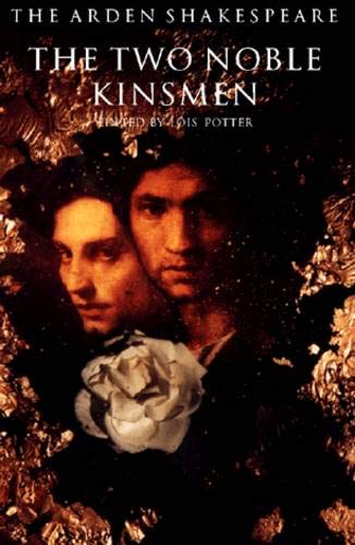 The Two Noble Kinsmen (Arden Shakespeare. Third Series) (9780415016674) by [???]