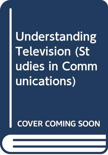Stock image for Understanding television (Studies in culture and communication) for sale by Harmonium Books