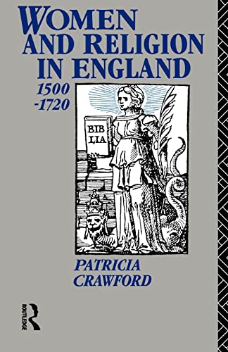 Stock image for Women and Religion in England: 1500-1720 (Christianity and Society in the Modern World) for sale by Goldstone Books