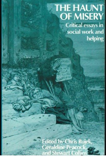 Beispielbild fr The Haunt of Misery: Critical Essays in Social Work and Helping zum Verkauf von Phatpocket Limited