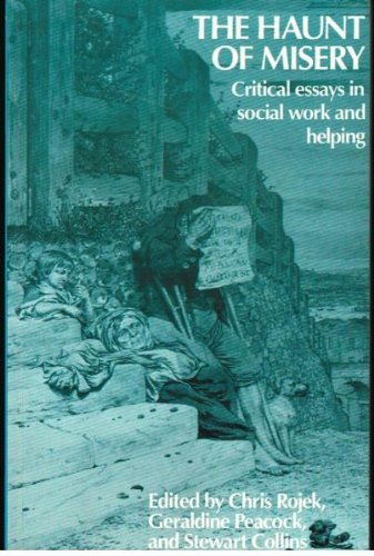 Imagen de archivo de The Haunt of Misery: Critical Essays in Social Work and Helping a la venta por Phatpocket Limited