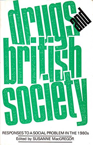 Stock image for Drugs and British society: Responses to a social problem in the eighties for sale by Books Unplugged