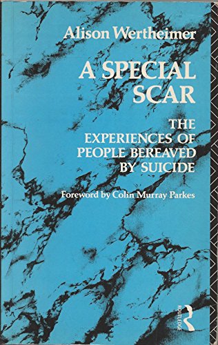Stock image for A Special Scar: The Experiences of People Bereaved by Suicide for sale by WorldofBooks