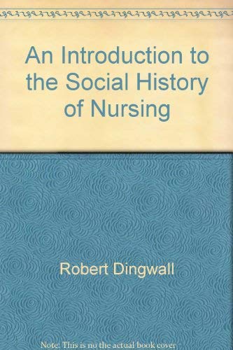 Stock image for An Introduction to the Social History of Nursing for sale by Mispah books