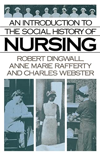 Stock image for An Introduction to the Social History of Nursing for sale by AwesomeBooks