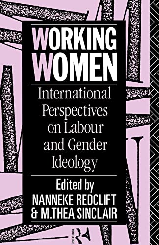 Imagen de archivo de Working Women: International Perspectives on Labour and Gender Ideology a la venta por PsychoBabel & Skoob Books