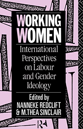 Working Women: International Perspectives on Labour and Gender Ideology