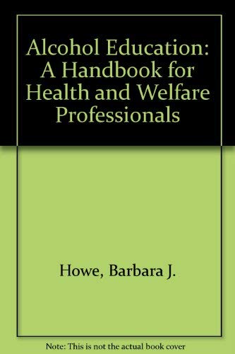 9780415018913: Alcohol Education: A Handbook for Health and Welfare Professionals