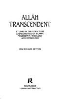 9780415018937: Allah Transcendent: Studies in the Structure and Semiotics of Islamic Philosophy, Theology and Cosmology