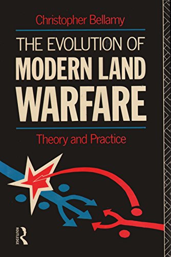 Stock image for The Evolution of Modern Land Warfare : Theory and Practice for sale by Better World Books