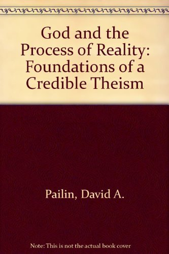 Beispielbild fr God and the Process of Reality: Foundations of a Credible Theism zum Verkauf von WorldofBooks