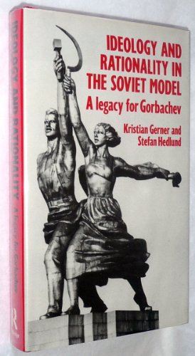 Stock image for Ideology & Rationality in the Soviet Model : A Legacy for Gorbachev for sale by Daedalus Books