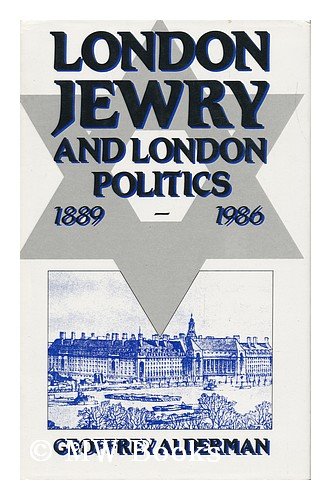 London Jewry and London Politics, 1889-1986