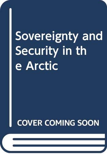 9780415022927: Sovereignty and Security in the Arctic
