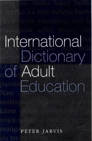 Stock image for An International Dictionary of Adult and Continuing Education for sale by Better World Books